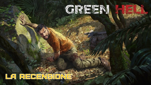 Green Hell [Early Access] - La recensione!