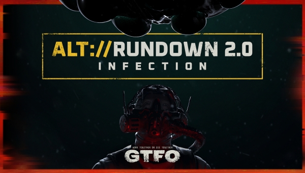 GTFO diventa più grande che mai e ripropone il primo Rundown mai pubblicato, Infection