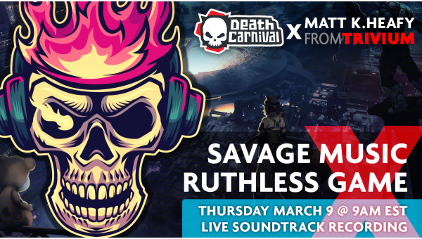 La registrazione dal vivo della colonna sonora di Death Carnival si terrà il 9 Marzo in streaming su Twitch