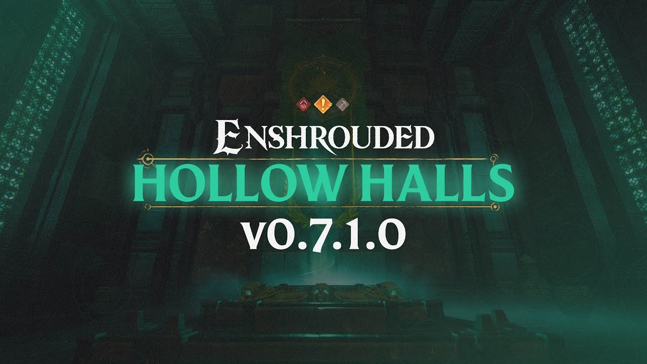Enshrouded: Hollow Halls update - aggiornamento v. 0.7.1.0