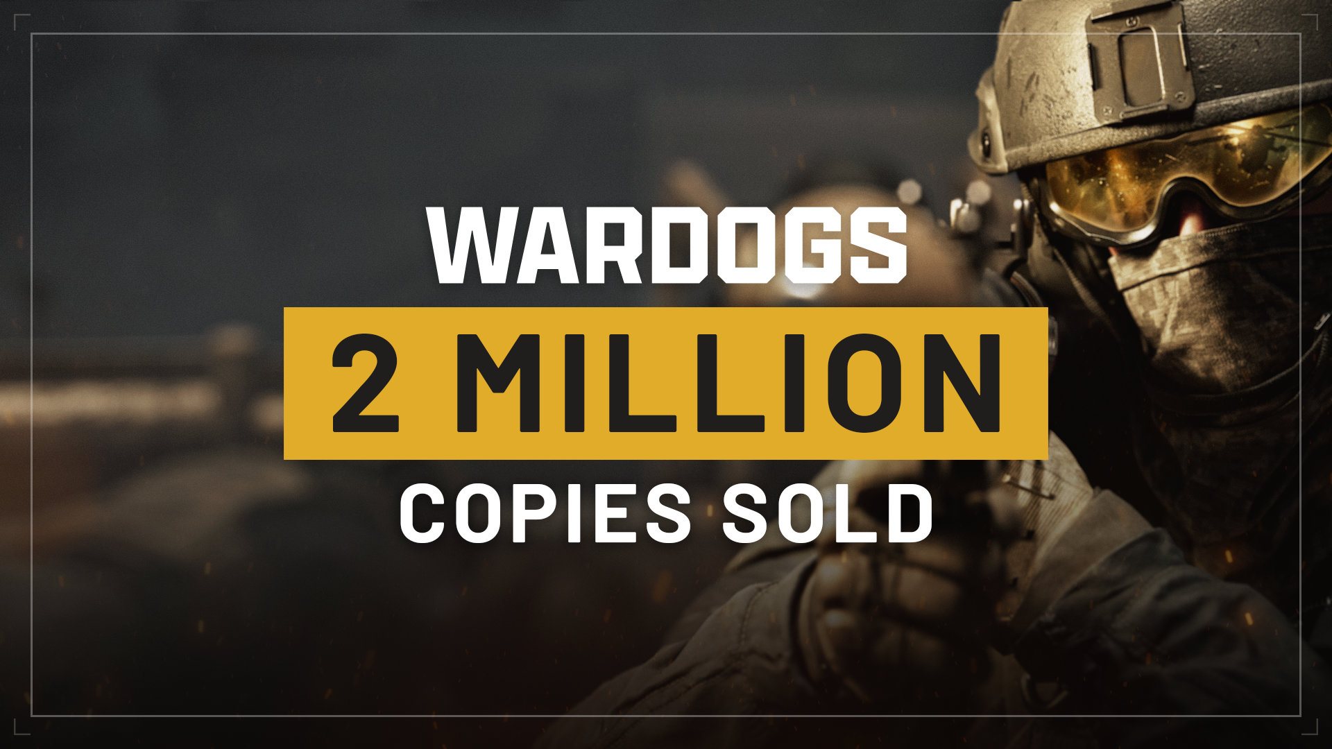 WARDOGS supera i 2 milioni di copie vendute in meno di cinque giorni